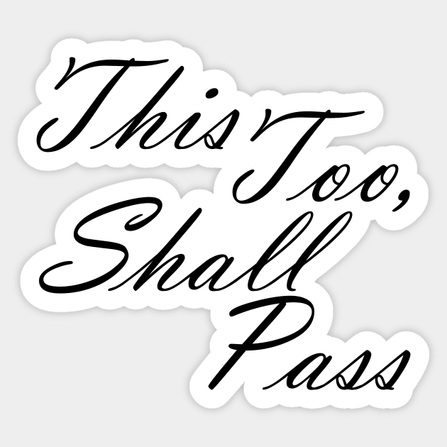 This Too Shall Pass Inspirational Message Sticker by Zen Goat 